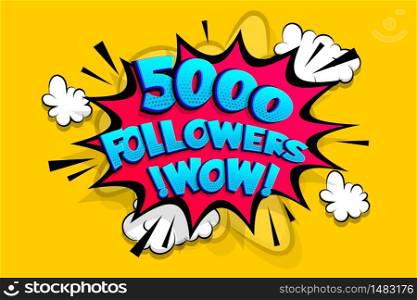 5000 followers thank you for media like. Comic text speech bubble tag. Social subscribe banner to follow post. Congratulation advertising card for blog. 5 thousand followers fans. 5k media followers.. 5000 followers thank you for media like