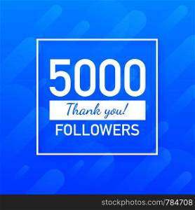 5000 followers, Thank You, social sites post. Thank you followers congratulation card. Vector stock illustration.
