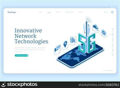 5g network technologies isometric landing page. Innovative wireless mobile telecommunication new generation cell service. Smartphone with world map, internet speed connection 3d vector web banner. 5g network technologies isometric landing page.