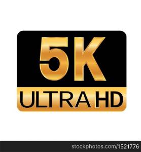 5k Ultra HD resolution icon for web and mobile