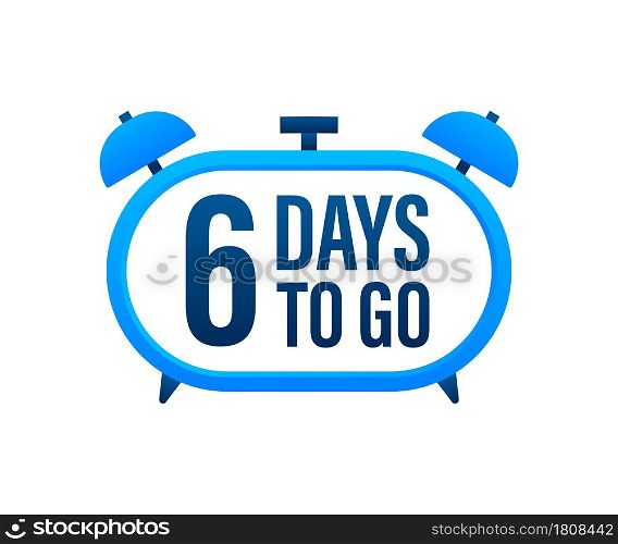 6 Days to go. Countdown timer. Clock icon. Time icon. Count time sale. Vector stock illustration. 6 Days to go. Countdown timer. Clock icon. Time icon. Count time sale. Vector stock illustration.