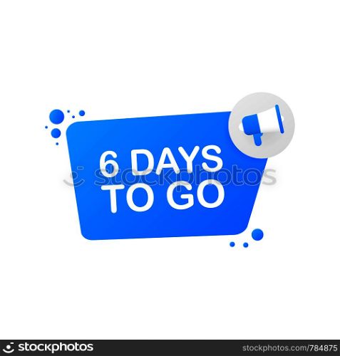 6 days to go on blue background. Banner for business, marketing and advertising. Vector stock illustration.