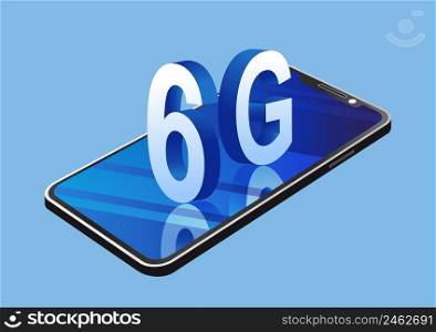 6G technology concept, a smartphone with the letters 6G Sixth generation. 3D type text, A Blueprint of Technology. network connection. for banner, website, illustration, landing page, flyer, etc.