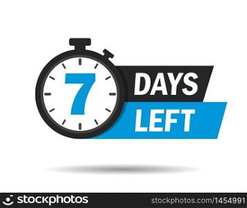 7 days left. Count timer icon. Vector emblem of 7 days left in flat style. Hour down icon with ribbon. vector illustration eps10. 7 days left. Count timer icon. Vector emblem of 7 days left in flat style. Hour down icon with ribbon. vector illustration