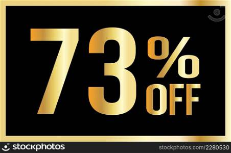 73% discount. Golden numbers with black background. Luxury banner for shopping, print, web, sale illustration
