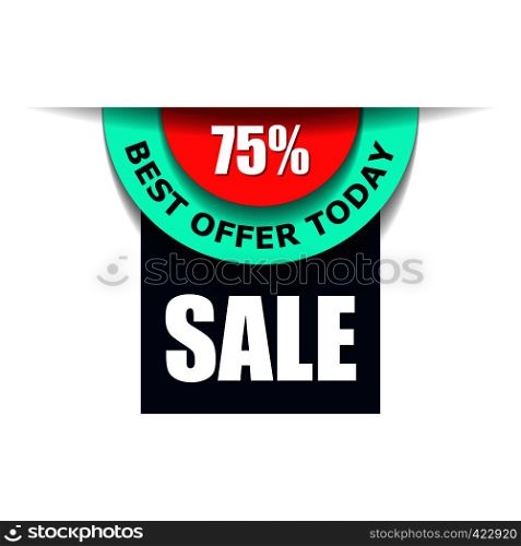 75 sale advert design. Best offer today - beautiful poster, banner on a white background. 75 sale advert flat illustration