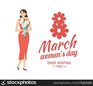 8 march greeting card, lady with bouquet and best wishes on International womens holiday. Vector pink lettering congratulations and girl in red dress. 8 March Greeting Card Lady with Bouquet and Wishes