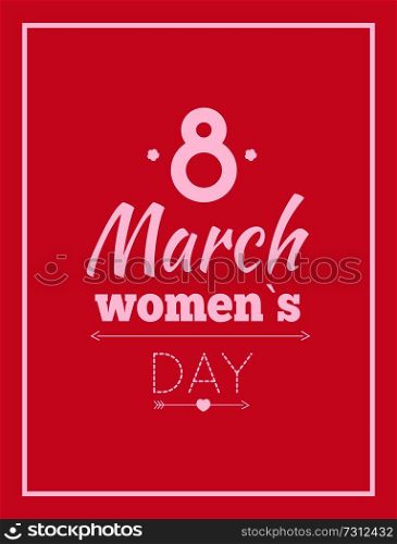 8 March poster, eight number symbol, best wishes on International Women s day vector illustration isolated on red background, greeting card design. Abstract Eight Symbol, Best Wishes on Women s Day