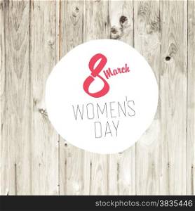 8 March, Women&rsquo;s Day Card with Blond Wooden Background