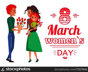 8 March womens day, banner with woman and man giving bouquet of flowers, daughter and family moments, shape of heart, isolated on vector illustration. 8 March Womens Day Banner Vector Illustration