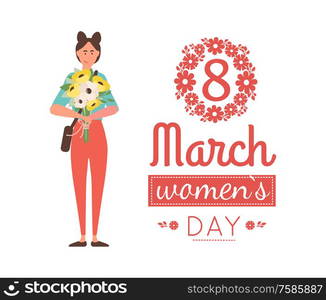 8 march womens day calligraphy greetings and student girl with bouquet of flowers. Vector female with blooming celebrate international spring holiday. 8 March Womens Day Calligraphy Greetings, Student