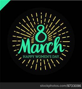 8 march womens day lettering with sun line Vector Image