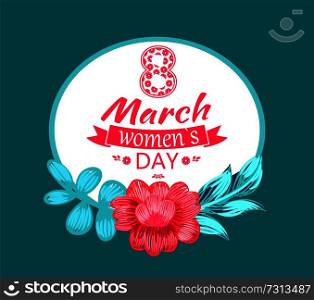 8 March womens day, postcard with circular frame and lettering with ribbon of pink color, flower and leaves, vector illustration isolated on green. 8 March Womens Day Circular Vector Illustration