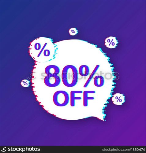 80 percent OFF Sale Discount Banner. Glitch icon. Discount offer price tag. Vector illustration. 80 percent OFF Sale Discount Banner. Glitch icon. Discount offer price tag. Vector illustration.