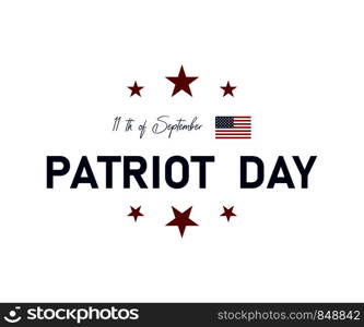 911 Patriot Day in USA. We Will Never Forget. 11 September. Patriot Day poster or banner. American flag. Eps10. 911 Patriot Day in USA. We Will Never Forget. 11 September. Patriot Day poster or banner. American flag