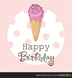 A hand-drawn, windy illustration of fruit ice cream in a waffle cone. Happy BirthDay greeting card. A hand-drawn, windy illustration of fruit ice cream in a waffle cone. Happy BirthDay greeting card.