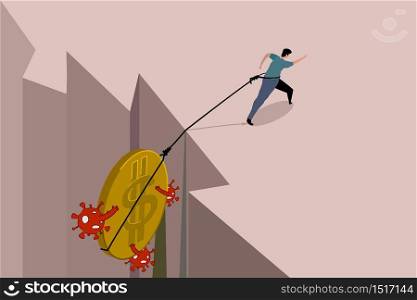 A man had a rope tied at the waist, the end of the rope tied to a large coin. He is walking forward to pull the coin up from the abyss. The virus is grabbing the coin down.
