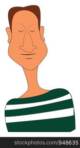 A man in a green and white stripes shirt with eyes closed and a brown hair, vector, color drawing or illustration.