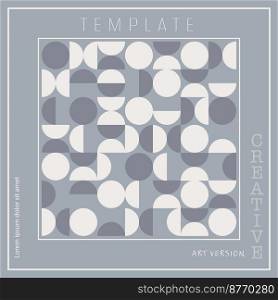 A pattern of circles and semicircles. Bauhaus-style ornament. Template for modern posters, posters, covers, postcards, business cards. Creative style for creative ideas and design