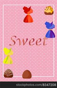 A poster, a leaflet with bright delicious chocolates, chocolate, in bright wrappers with a handwritten inscription sweet on a beautiful geometric background. Vector illustration