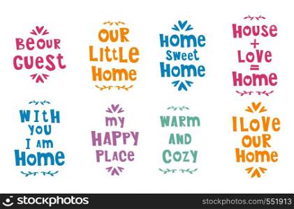 "A set of bright cute phrases or lettering in houses silhouettes - "home, sweet home", "be our guest", warm and cozy. Vector flat illustration, greeting card or poster. cute cartoon houses"