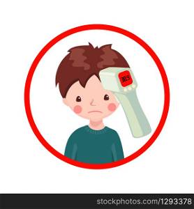 A sick boy with contactless infrared thermometer wich shows the heat temperature isolated on white background. Illustration in flat cartoon style. Vector illustration.. A sick boy with contactless infrared thermometer wich shows the heat temperature isolated on white background.