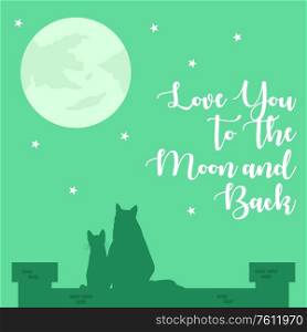 A vector illustration of Love You To The Moon And Back Poster