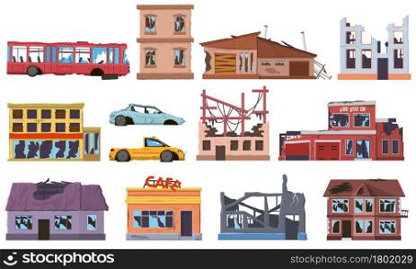 Abandoned damaged broken ruined buildings houses and cars. Old burnt out, trouble decay houses facades, cars, city bus vector illustration set. Natural disaster city ruins, destroyed town. Abandoned damaged broken ruined buildings houses and cars. Old burnt out, trouble decay houses facades, cars, city bus vector illustration set. Natural disaster city ruins