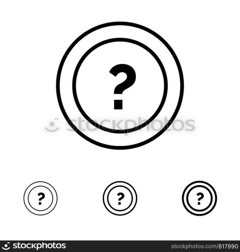 About, Ask, Information, Question, Support Bold and thin black line icon set