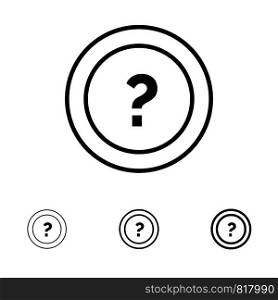 About, Ask, Information, Question, Support Bold and thin black line icon set