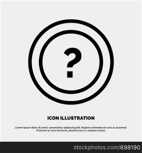 About, Ask, Information, Question, Support Line Icon Vector