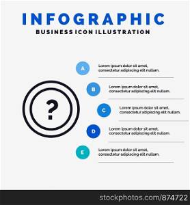 About, Ask, Information, Question, Support Line icon with 5 steps presentation infographics Background