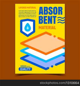 Absorbent Material Promo Advertising Poster Vector. Waterproof Layered Material. Baby Diapers, Napkin, Sanitary Pad Water And Moisture Protective Layers Concept Template Stylish Color Illustration. Absorbent Material Promo Advertising Poster Vector