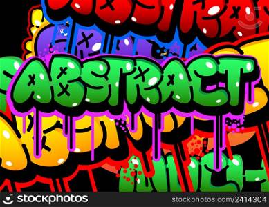 Abstract colored Graffiti tag. Abstract modern street art decoration performed in urban painting style.