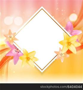 Abstract Frame with Lily Flower. Natural Background. Vector Illustration EPS10. Abstract Frame with Lily Flower. Natural Background. Vector Illu