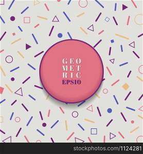 Abstract geometric triangle, square and rounded lines pastel color pattern background with pink circle frame memphis style. Vector illustration