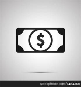 Abstract money banknote with dollar sign, simple black icon with shadow on gray. Abstract money banknote with dollar sign, simple black icon with shadow