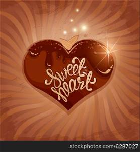 Abstract picture with heart in chocolate glaze on retro striped background. Calligraphic text Sweet Heart. Valentines Day vintage card.