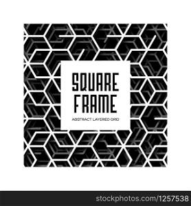 Abstract square frame with layered lines grid and shadow
