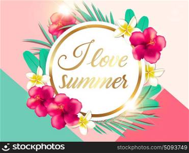 Abstract summer tropical background with green palm leaves and red flowers. I love summer lettering.