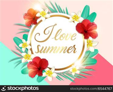 Abstract summer tropical background with green palm leaves and red hibiscus flowers. I love summer lettering. . Abstract summer tropical floral background