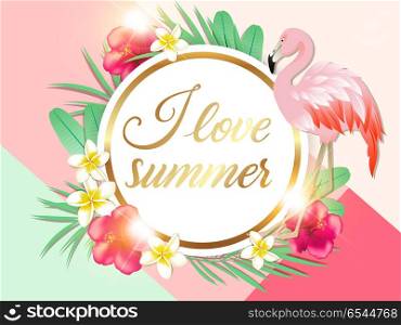 Abstract summer tropical background with green palm leaves, pink flamingo and red hibiscus flowers. I love summer lettering. . Tropical background with palm leaves and pink flamingo