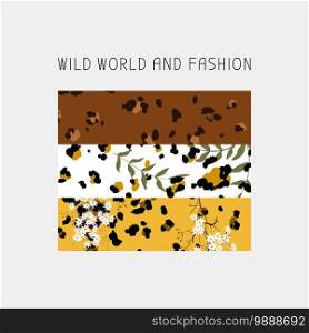 Abstract typography slogan Wild world and fashion on flower and leo fur print for concept design. Retro hand drawn card. Vector romantic floral illustration. Lettering with summer background.. Vector romantic floral illustration. Lettering with summer background.