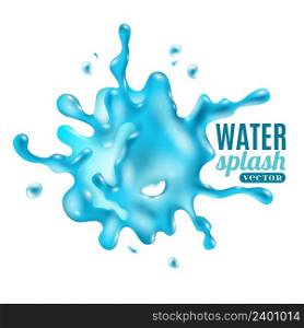 Abstract water blue splash on white background design concept in 3d style vector illustration . Abstract Water Blue Splash
