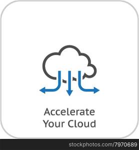 Accelerate Your Cloud Icon. Business Concept. Flat Design.