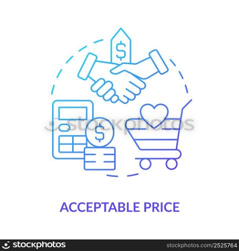 Acceptable price blue gradient concept icon. Affordable service and goods. Marketing. Product need abstract idea thin line illustration. Isolated outline drawing. Myriad Pro-Bold font used. Acceptable price blue gradient concept icon