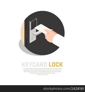 Access identification isometric composition of key card in human hand with guest room door handle sensor vector illustration. Hotel Card Lock Background