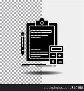 Accounting, banking, calculator, finance, Audit Glyph Icon on Transparent Background. Black Icon. Vector EPS10 Abstract Template background