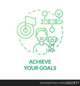 Achieve your goals green gradient concept icon. Motivation and development abstract idea thin line illustration. Isolated outline drawing. Roboto-Medium, Myriad Pro-Bold fonts used. Achieve your goals green gradient concept icon