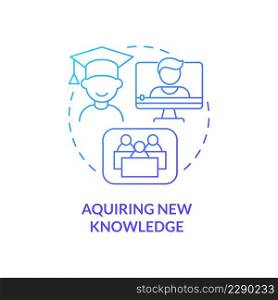 Acquiring new knowledge blue gradient concept icon. Online course. Lifelong learning examples abstract idea thin line illustration. Isolated outline drawing. Myriad Pro-Bold fonts used. Acquiring new knowledge blue gradient concept icon